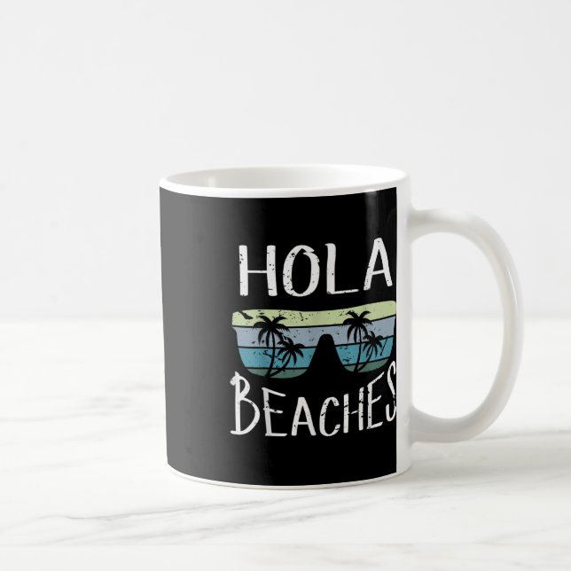 Hola Beaches Funny And Cute Summer Vacation Beach  Coffee Mug (Right)