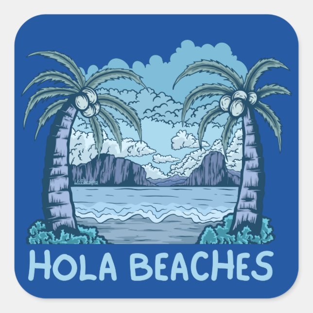 HOLA BEACHES funny beach life summer               Square Sticker (Front)