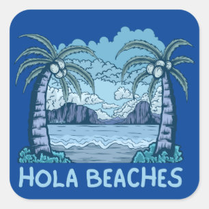 HOLA BEACHES funny beach life summer               Square Sticker