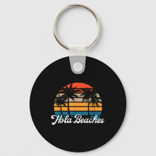 Hola Beaches Funny Beach Vacation Retro Vintage Su Key Ring