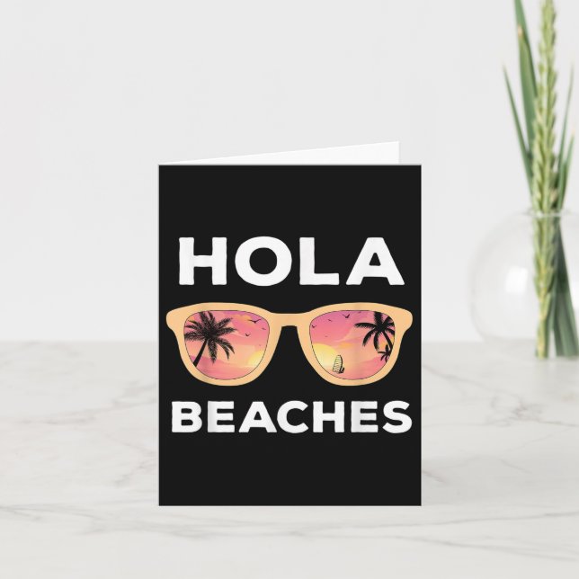 Hola Beaches Funny Beach Vacation Summer _1  Card (Front)