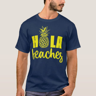 Hola Beaches Funny Beach Vacation Summer for Women T-Shirt