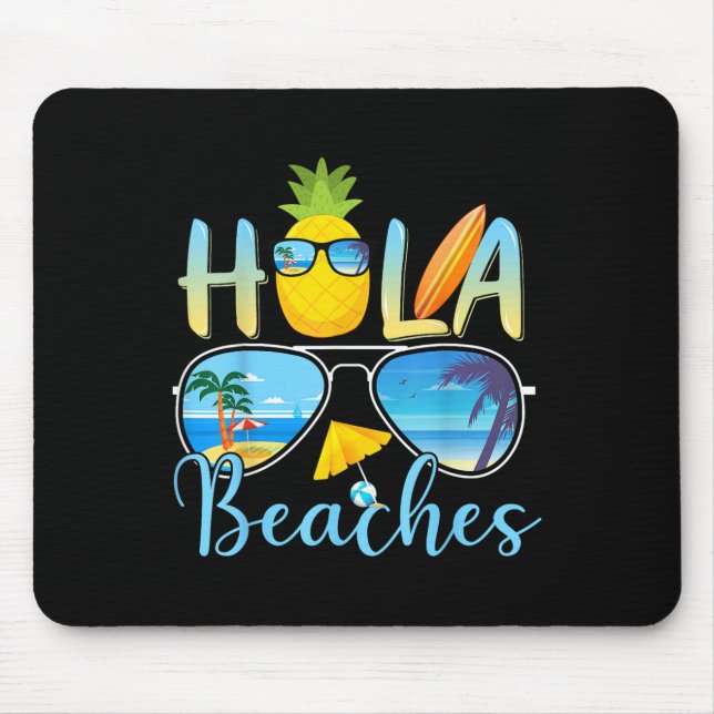 Hola Beaches Funny Beach Vacation Summer  Mouse Mat (Front)