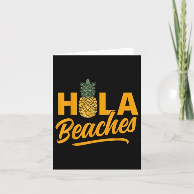 Hola Beaches Funny Pineapple Summer  Card (Front)