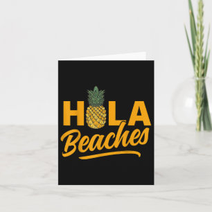 Hola Beaches Funny Pineapple Summer Card