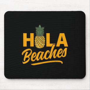 Hola Beaches Funny Pineapple Summer Mouse Mat