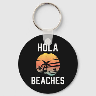 Hola Beaches Palm Tree Sunset Funny Beach Vacation Key Ring