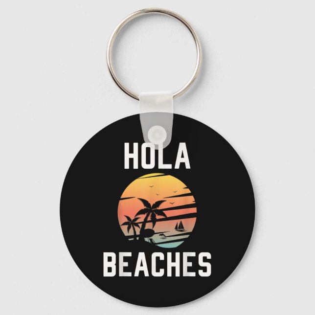 Hola Beaches Palm Tree Sunset Funny Beach Vacation Key Ring (Front)