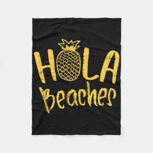 Hola Beaches Pineapple Funny Holiday Summer Vacati Fleece Blanket