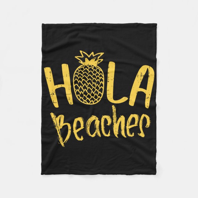 Hola Beaches Pineapple Funny Holiday Summer Vacati Fleece Blanket (Front)