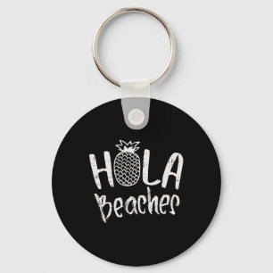 Hola Beaches Pineapple Funny Tropical Summer Vacat Key Ring