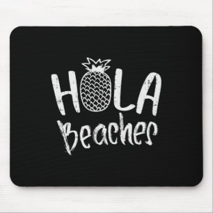 Hola Beaches Pineapple Funny Tropical Summer Vacat Mouse Mat