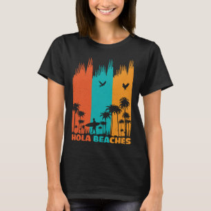 Hola Beaches Retro Surfing Summer Palm Tree Family T-Shirt
