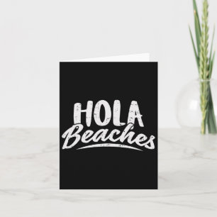 Hola Beaches Shirt Summer Beach Vacation Gift  Card