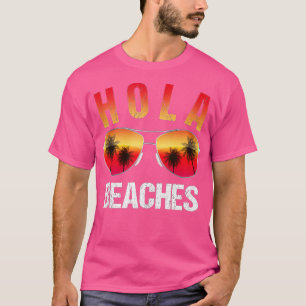 Hola Beaches Top Funny Beach Vacation Summer
