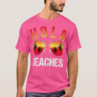 Hola Beaches Top Funny Beach Vacation  Summer 