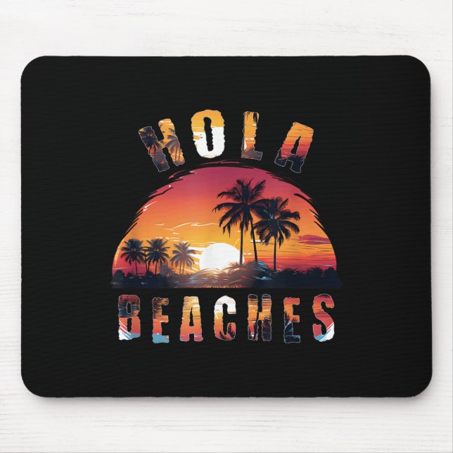 Hola Beaches Vacation _1  Mouse Mat (Front)