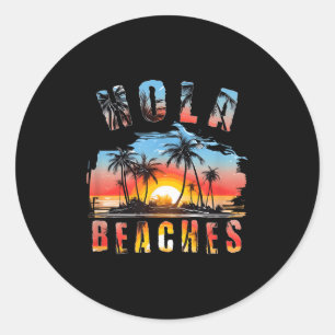 Hola Beaches Vacation _4 Classic Round Sticker