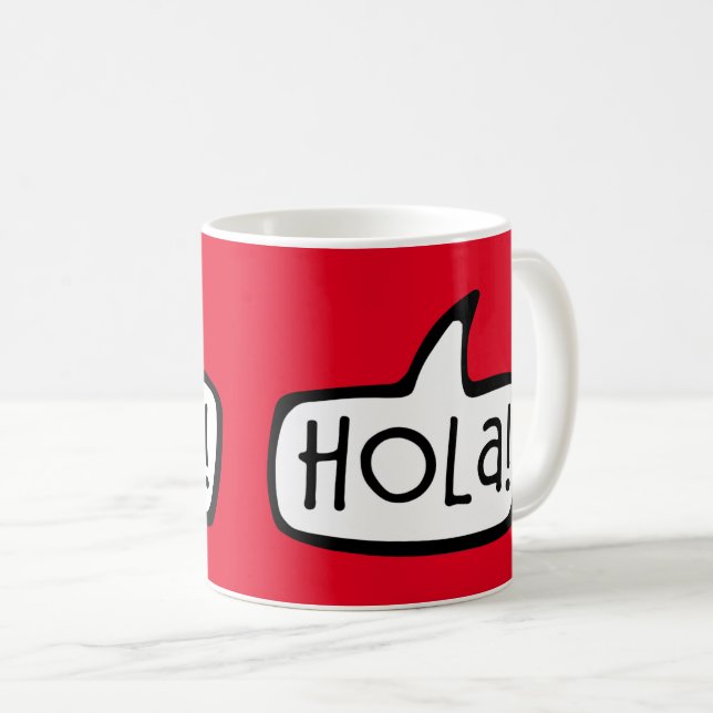Hola! Hello in Spanish, Catalan, Spain Coffee Mug (Front Right)