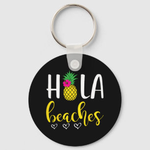 Hola Pineapple Bachelorette Beaches Summer Vacatio Key Ring