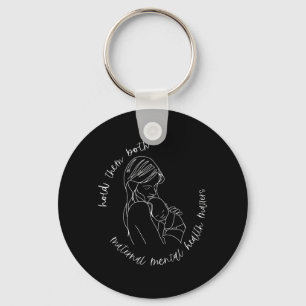Hold Both Maternal Mental Health Matters Key Ring