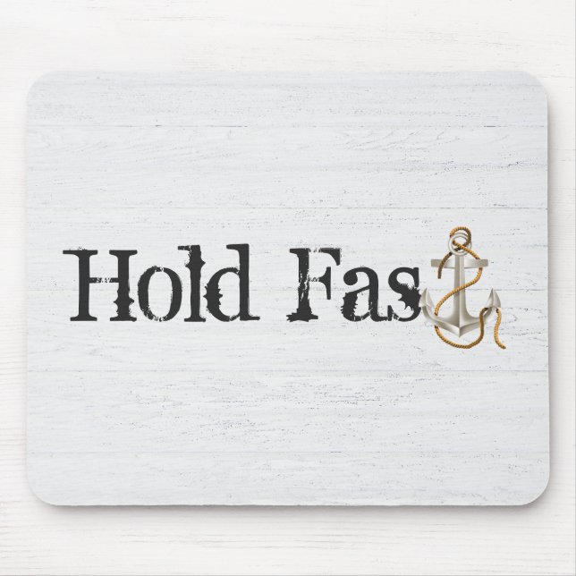 Hold Fast Anchor On Wood  Mouse Mat (Front)