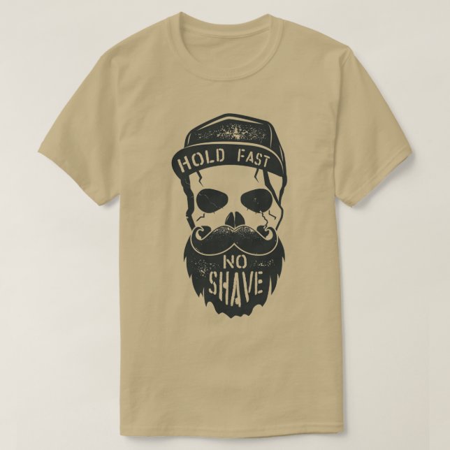 Hold Fast No Shave 1 T-Shirt (Design Front)