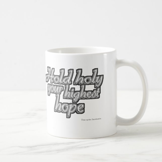 Hold Holy Your Highest Hope (Nietzsche) Coffee Mug (Right)