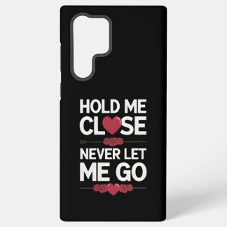 Hold Me Close Samsung Case