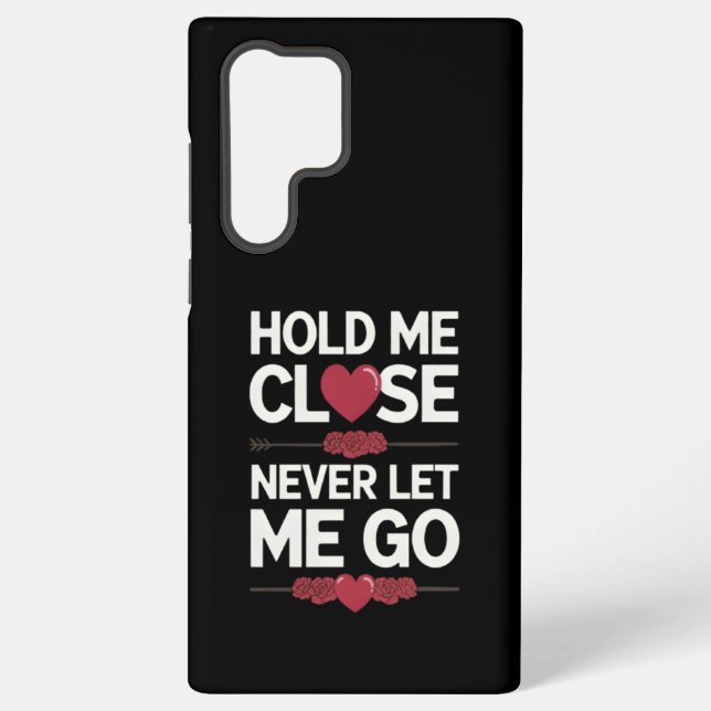 Hold Me Close Samsung Case (Back)