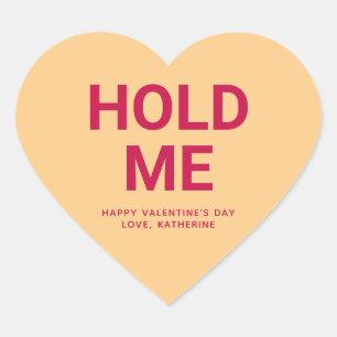 Hold me orange custom message Valentine's Day Heart Sticker