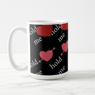 "Hold Me" Romantic Hearts Dark Aesthetic Mug – Lov