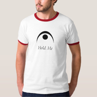 Hold Me T-Shirt