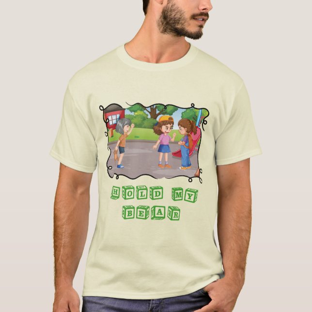 Hold My Bear T-Shirt (Front)