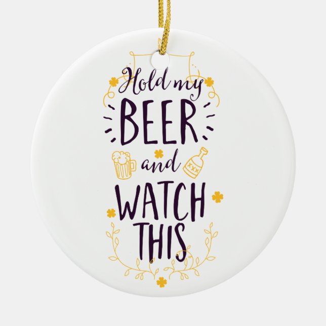 Hold My Beer and Watch This Ceramic Tree Decoration (Front)