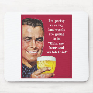 hold my beer and watch this! mouse mat