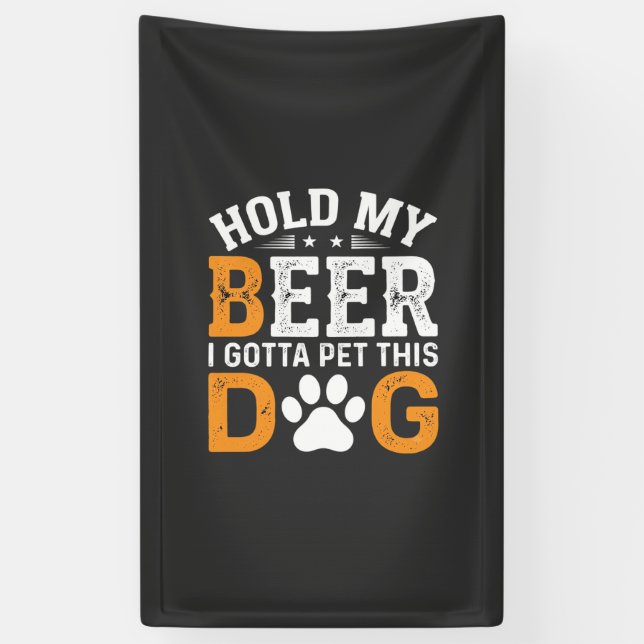 Hold My Beer Dog Lover Banner (Vertical)