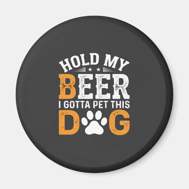 Hold My Beer Dog Lover Magnet (Front)