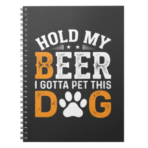 Hold My Beer Dog Lover Notebook
