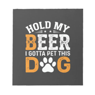 Hold My Beer Dog Lover Notepad