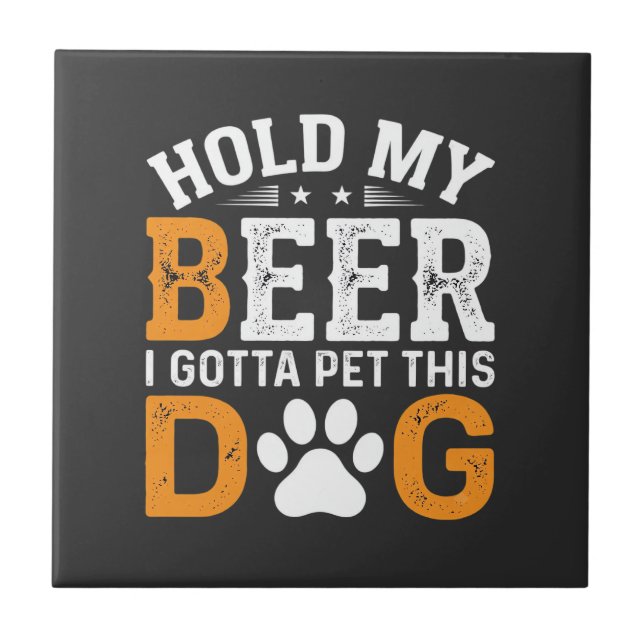 Hold My Beer Dog Lover Tile (Front)