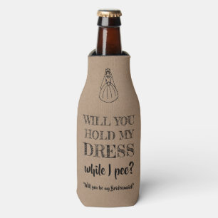 Hold My Dress - Funny Bridesmaid Proposal Bottle Cooler