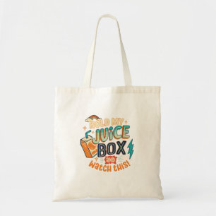 hold  my juice box and watch this  tote bag