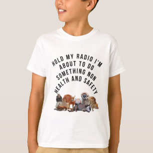 Hold My Radio Zookeeper Edition Hold My Radio  T-Shirt