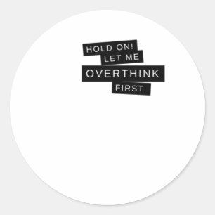 Hold On Classic Round Sticker