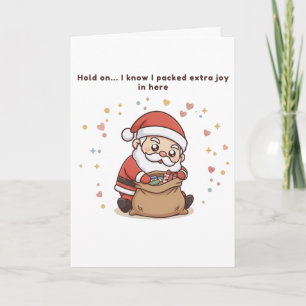 Hold On… I Know I Packed Extra Joy in Here Cute  Card