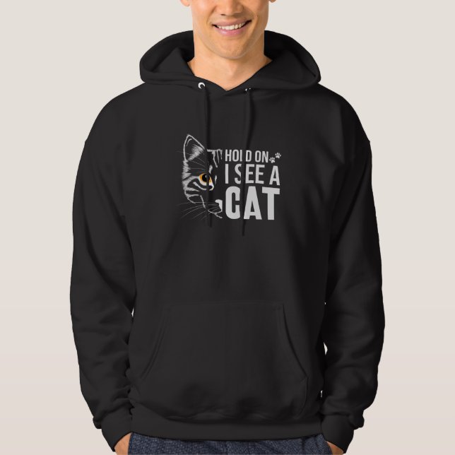 Hold On I See A Cat Ca for Women Cat Mom Hoodie (Front)
