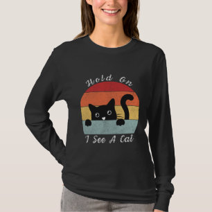 Hold On I See A Cat, Playful and Humourous Cat Pee T-Shirt