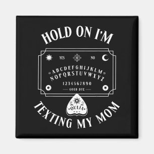 Hold On Im Texting My Mum Funny Board Magnet
