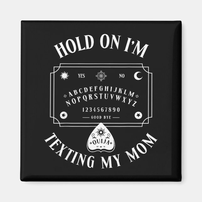 Hold On Im Texting My Mum Funny Board Magnet (Front)